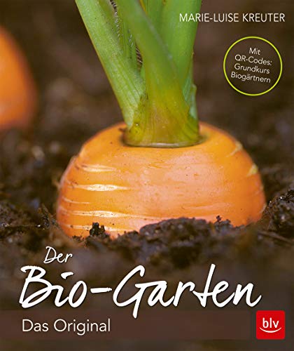 Der Biogarten: Das Original – komplett neu. Mit Videolinks im Buch (BLV)
