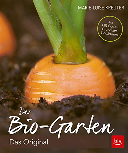 Der Biogarten: Das Original – komplett neu. Mit Videolinks im Buch (BLV)